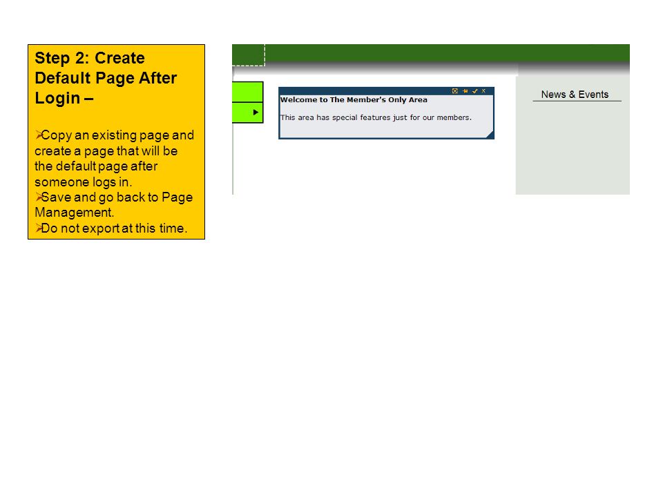 Step 2: Create Default Page After Login –  Copy an existing page and create a page that will be the default page after someone logs in.