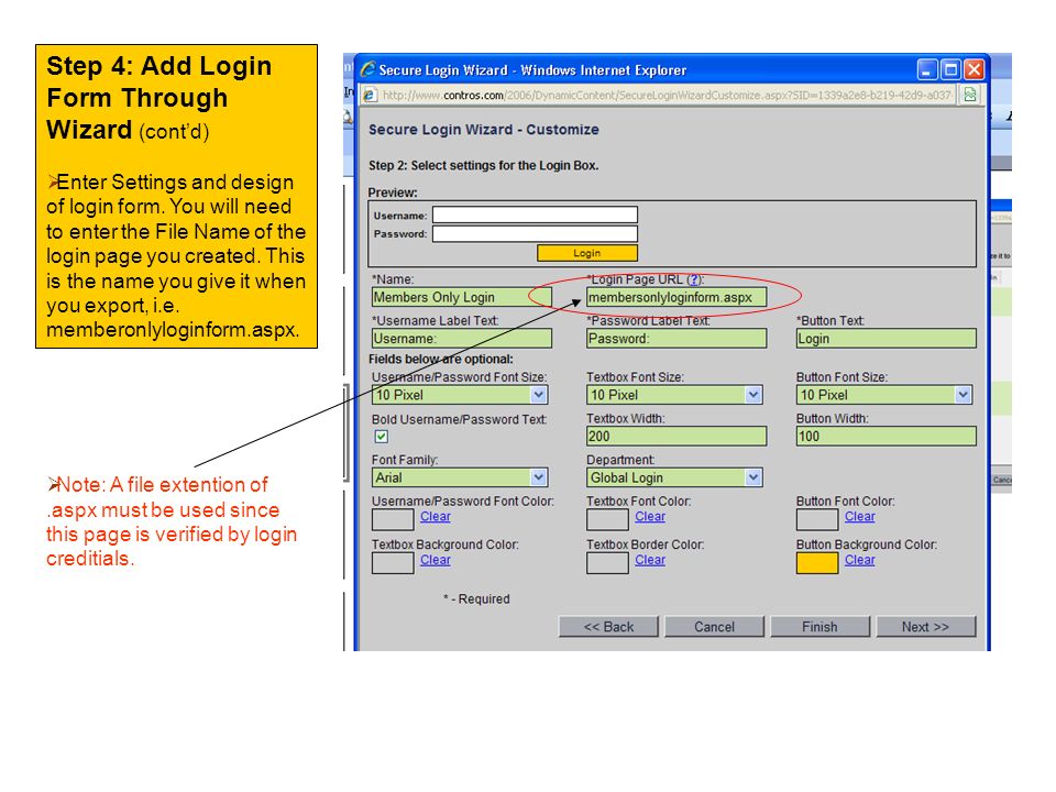Step 4: Add Login Form Through Wizard (cont’d)  Enter Settings and design of login form.