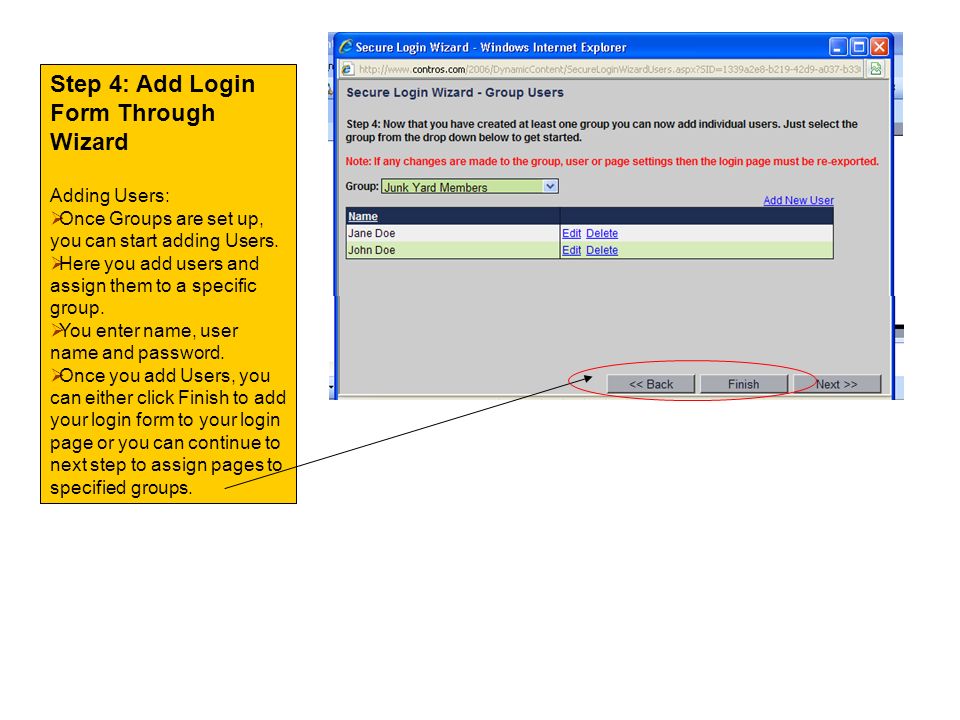 Step 4: Add Login Form Through Wizard Adding Users:  Once Groups are set up, you can start adding Users.