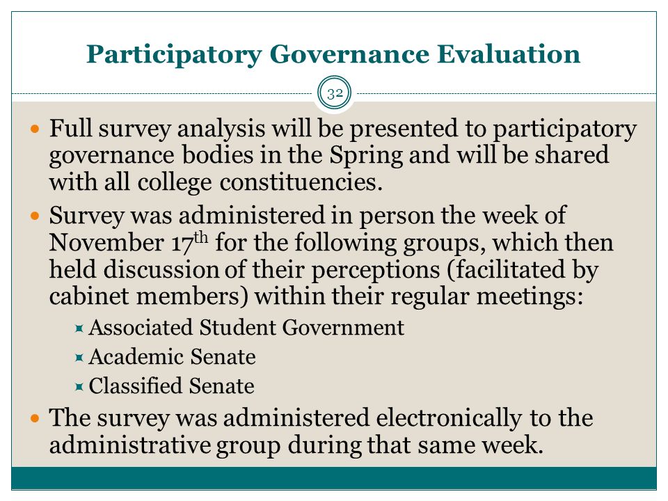 32 Full survey analysis will be presented to participatory governance bodies in the Spring and will be shared with all college constituencies.