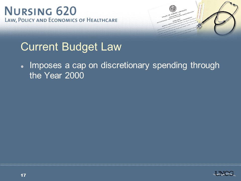 17 Current Budget Law l Imposes a cap on discretionary spending through the Year 2000