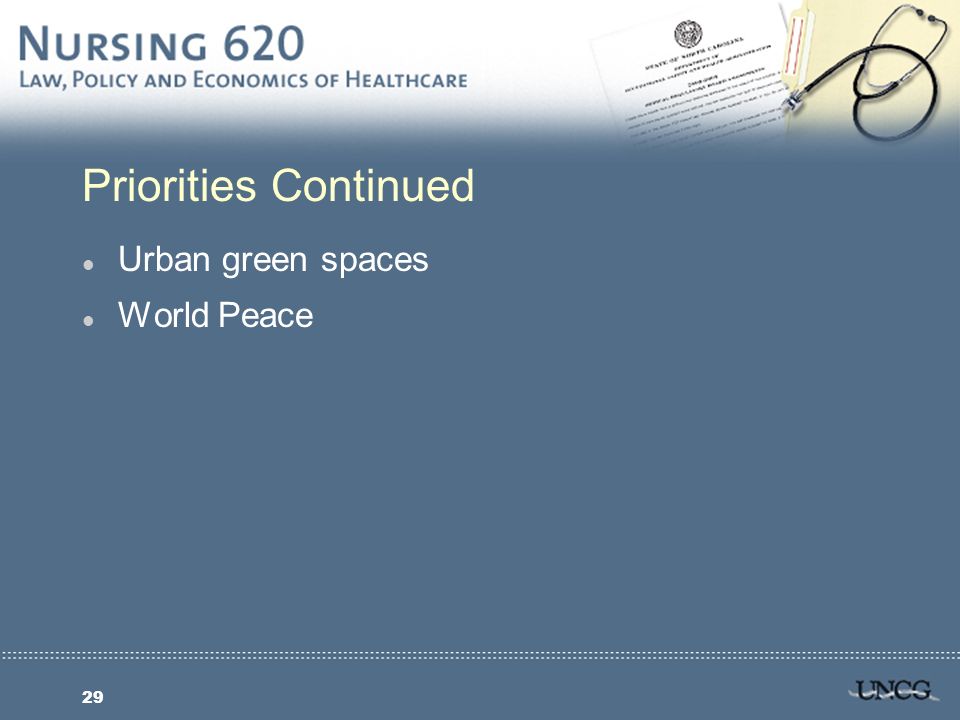 29 Priorities Continued l Urban green spaces l World Peace