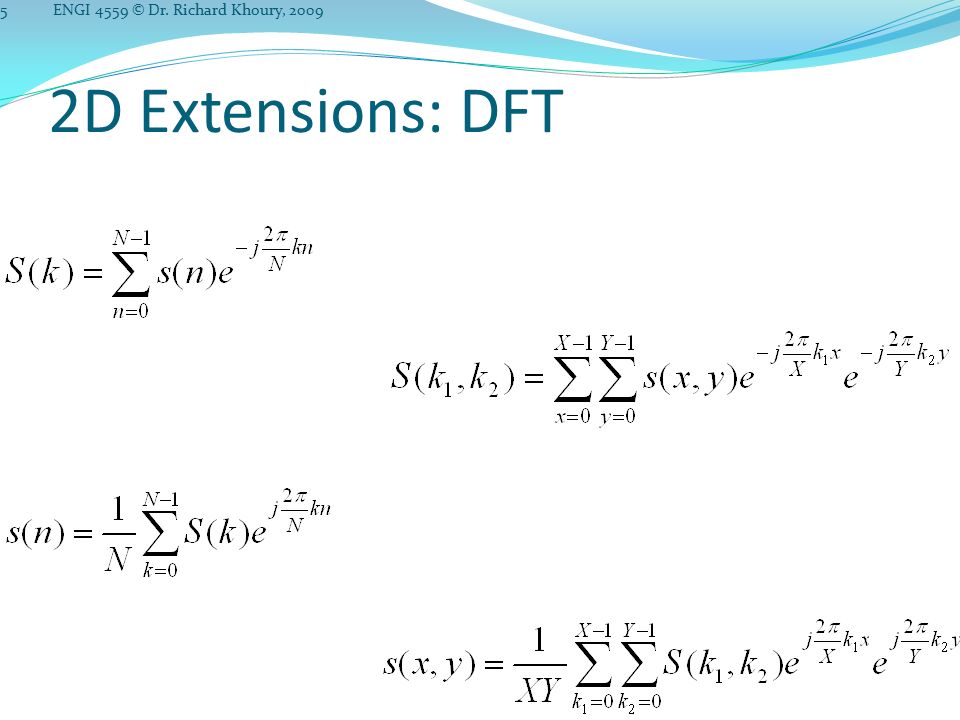 2D Extensions: DFT ENGI 4559 © Dr. Richard Khoury, 20095