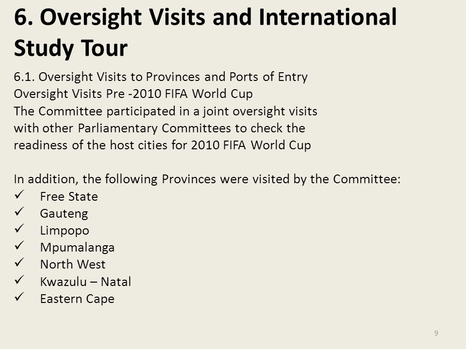 6. Oversight Visits and International Study Tour 6.1.