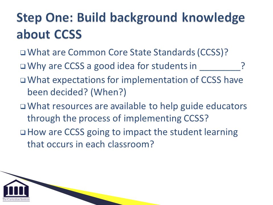  What are Common Core State Standards (CCSS).  Why are CCSS a good idea for students in ________.