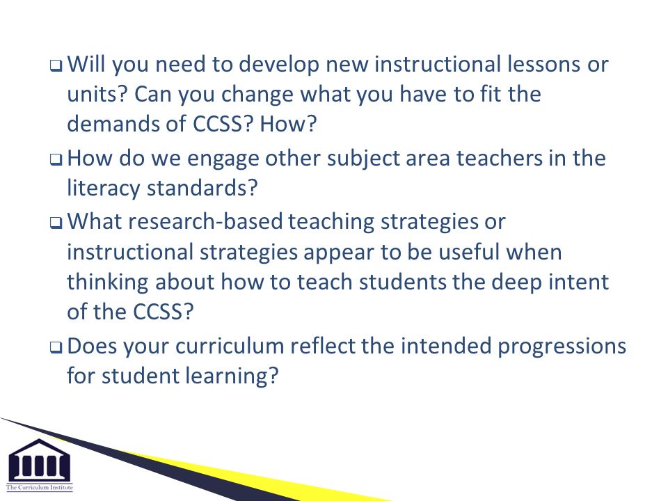  Will you need to develop new instructional lessons or units.