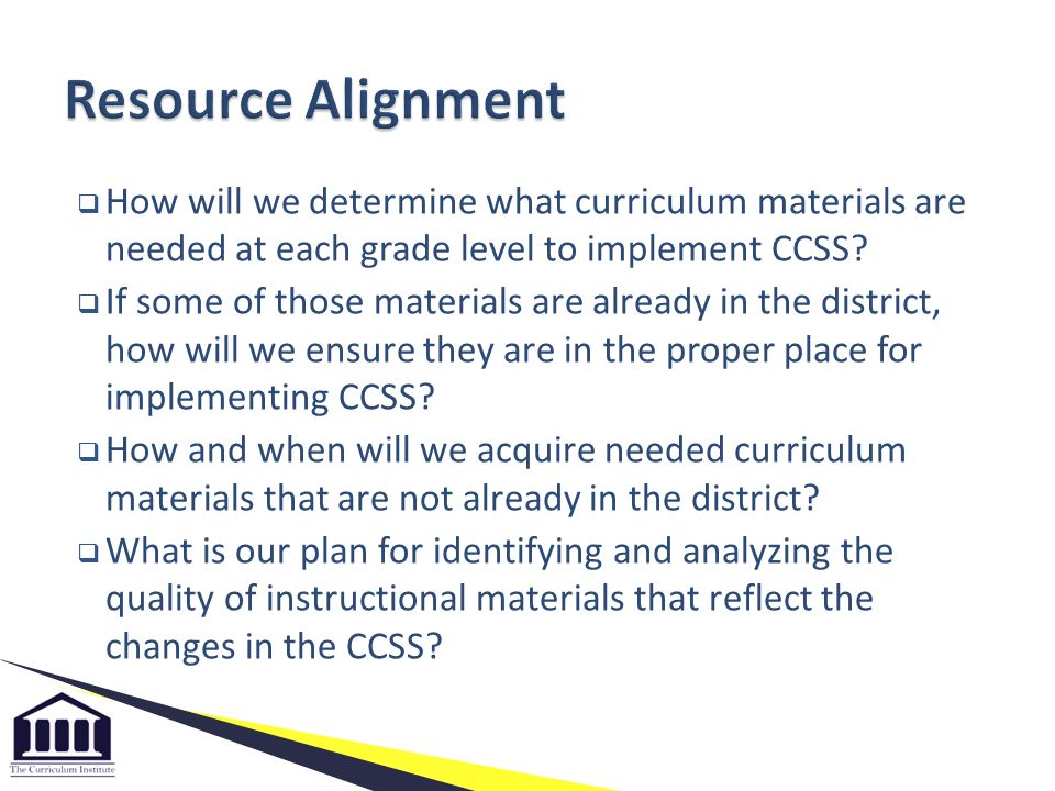  How will we determine what curriculum materials are needed at each grade level to implement CCSS.