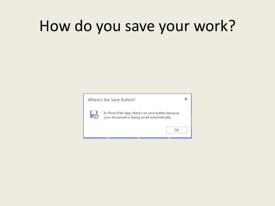 How do you save your work