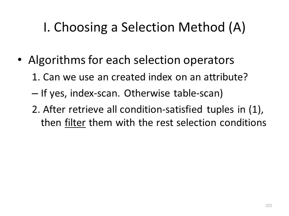 I. Choosing a Selection Method (A) Algorithms for each selection operators 1.
