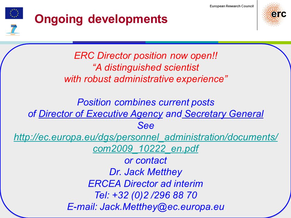 │ 21 European Research Council Ongoing developments ERC Director position now open!.