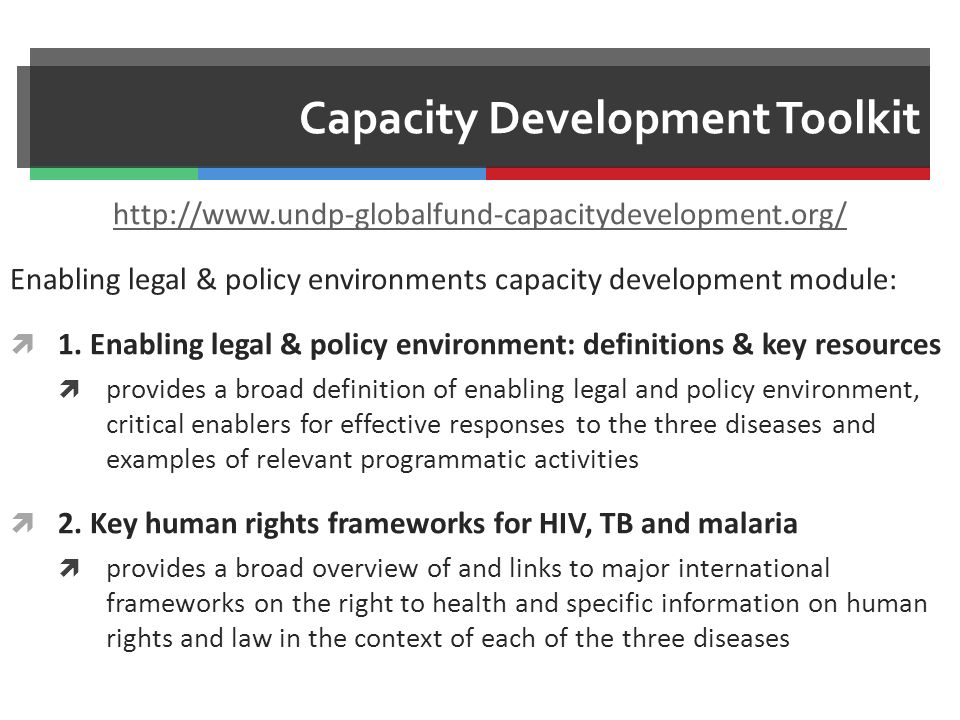 Capacity Development Toolkit   Enabling legal & policy environments capacity development module:  1.