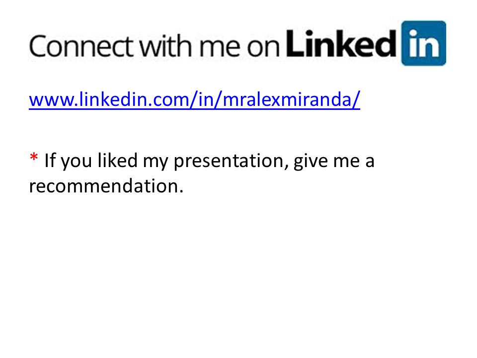 * If you liked my presentation, give me a recommendation.