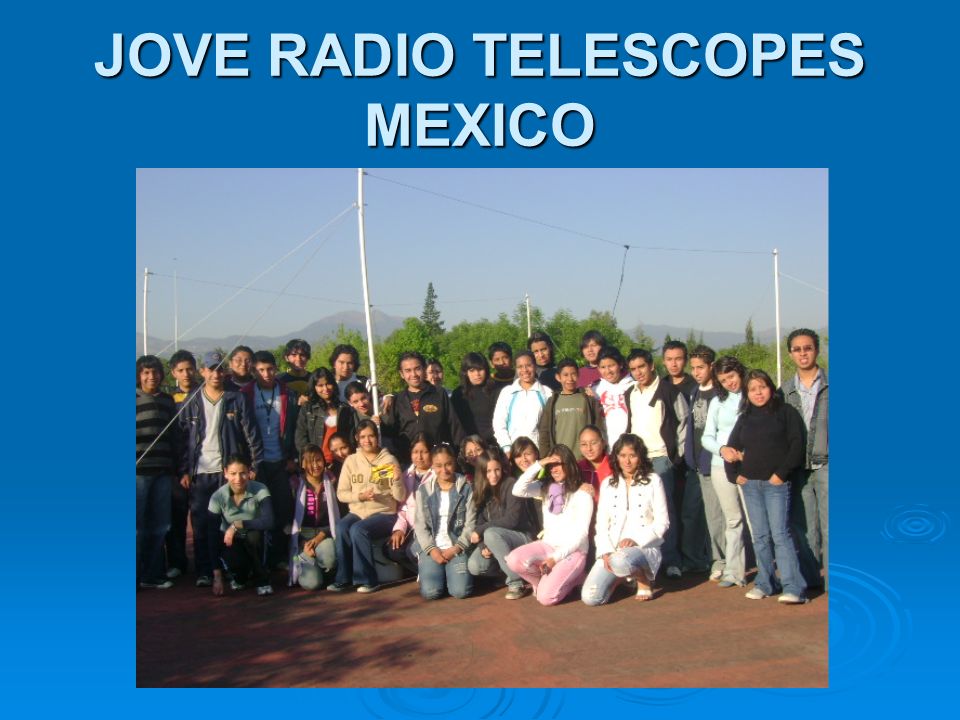 JOVE RADIO TELESCOPES MEXICO