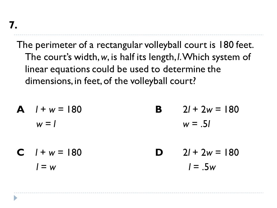 The perimeter of a rectangular volleyball court is 180 feet.