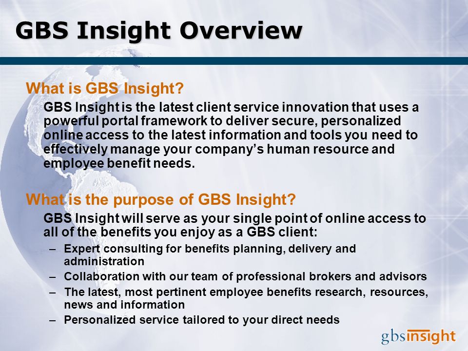GBS Insight Overview What is GBS Insight.