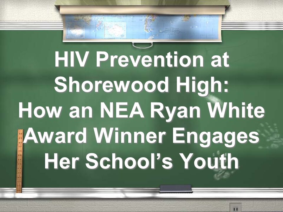HIV Prevention at Shorewood High: How an NEA Ryan White Award Winner Engages Her School’s Youth