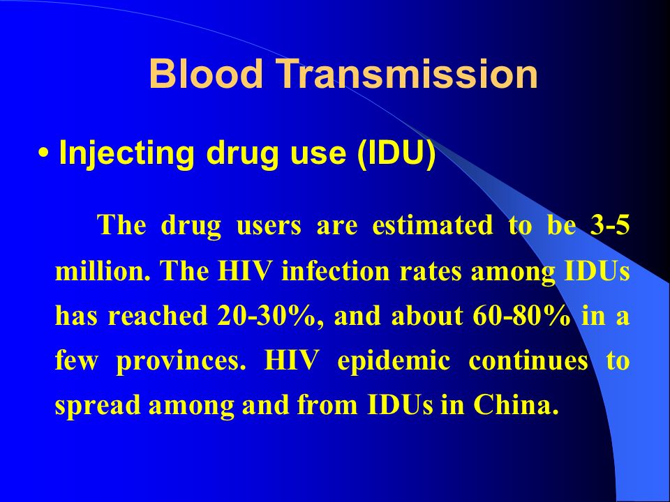 Injecting drug use (IDU) The drug users are estimated to be 3-5 million.