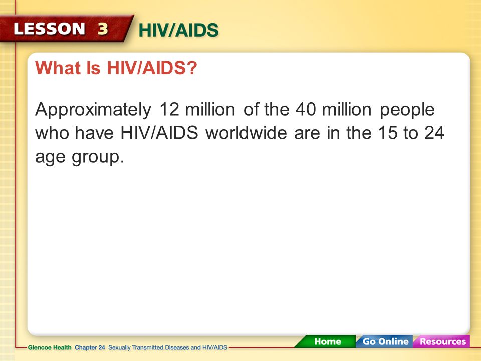 What Is HIV/AIDS. The final stage of an HIV infection is acquired immunodeficiency syndrome (AIDS).