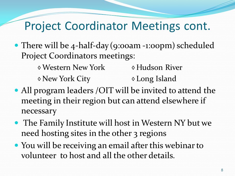 Project Coordinator Meetings cont.