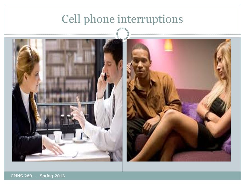 Cell phone interruptions CMNS Spring 2013