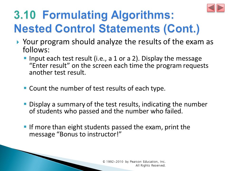  Your program should analyze the results of the exam as follows:  Input each test result (i.e., a 1 or a 2).