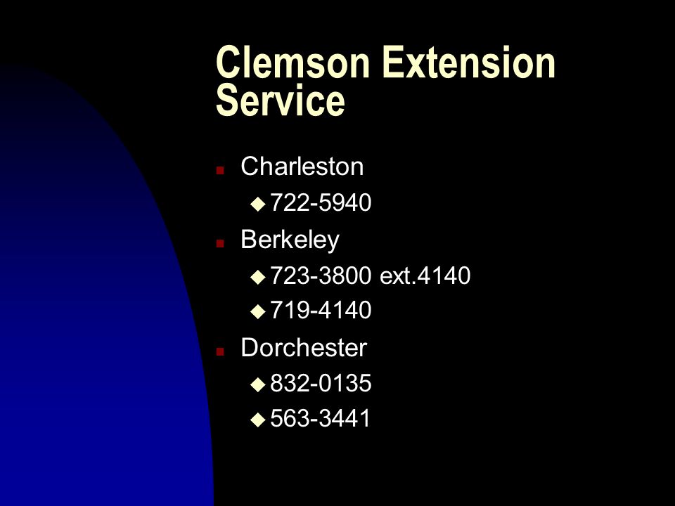Clemson Extension Service n Charleston u n Berkeley u ext.4140 u n Dorchester u u