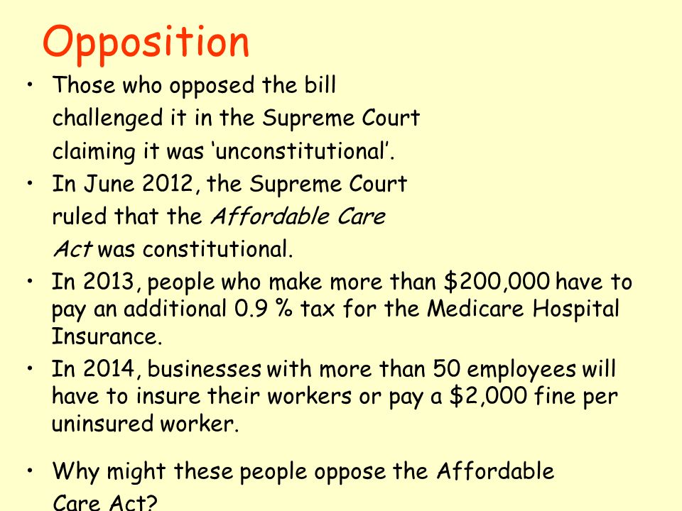 Opposition Those who opposed the bill challenged it in the Supreme Court claiming it was ‘unconstitutional’.