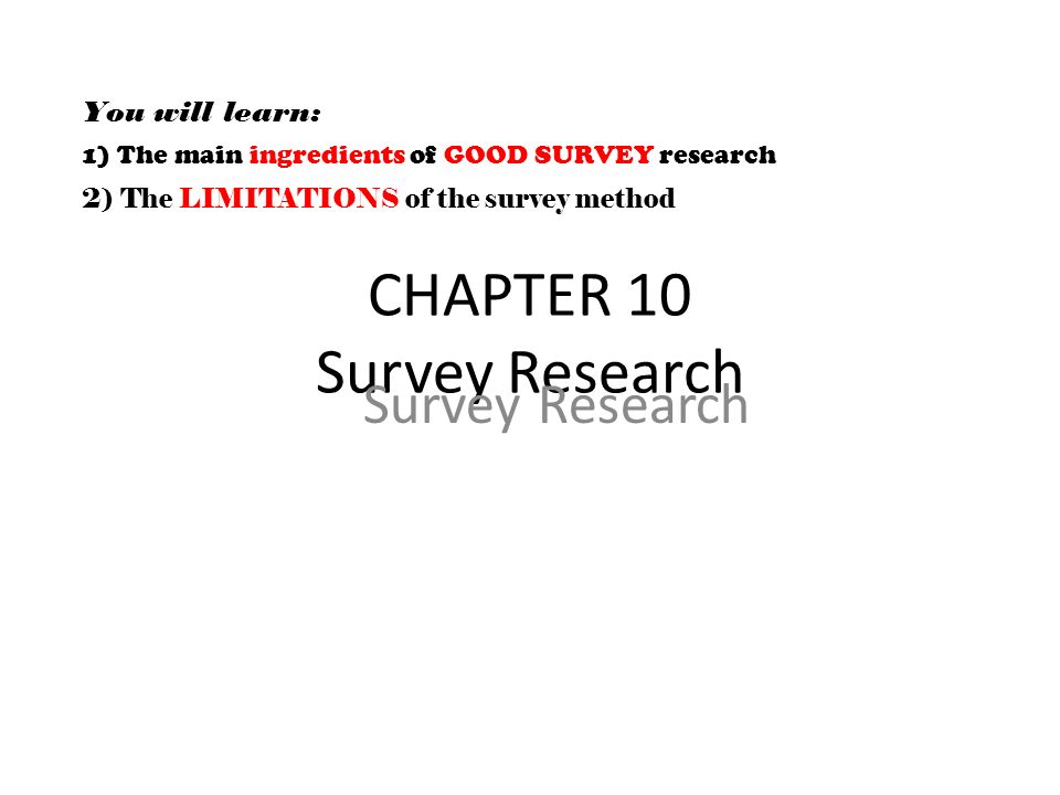 CHAPTER 10 Survey Research Survey Research You Will Learn 1