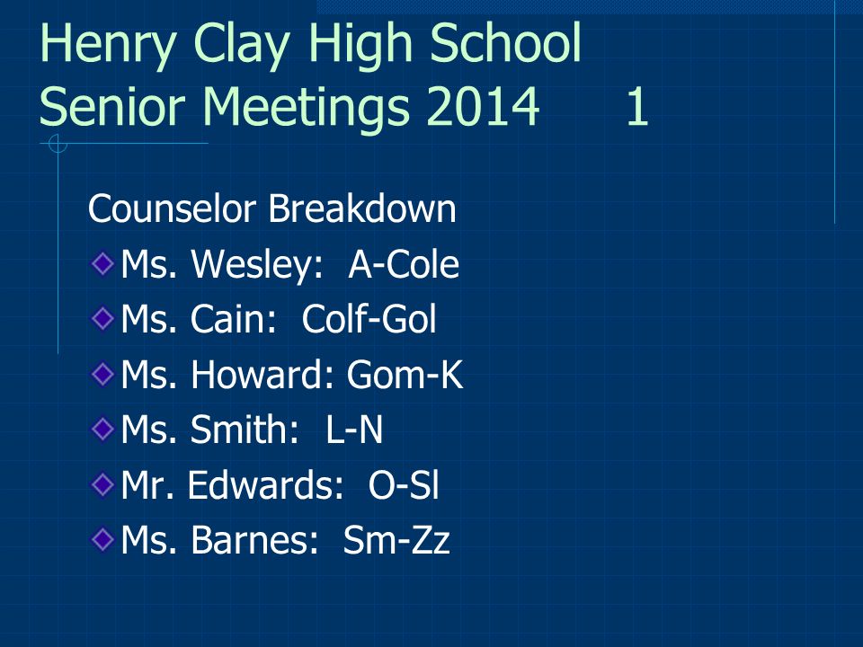 Henry Clay High School Senior Meetings Counselor Breakdown Ms.