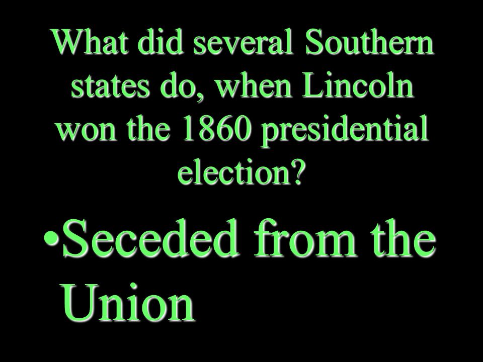 Who did the American people elect as president in 1860 Abraham LincolnAbraham Lincoln