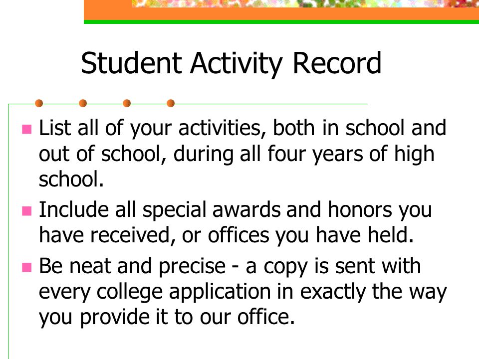 Student Activity Record List all of your activities, both in school and out of school, during all four years of high school.
