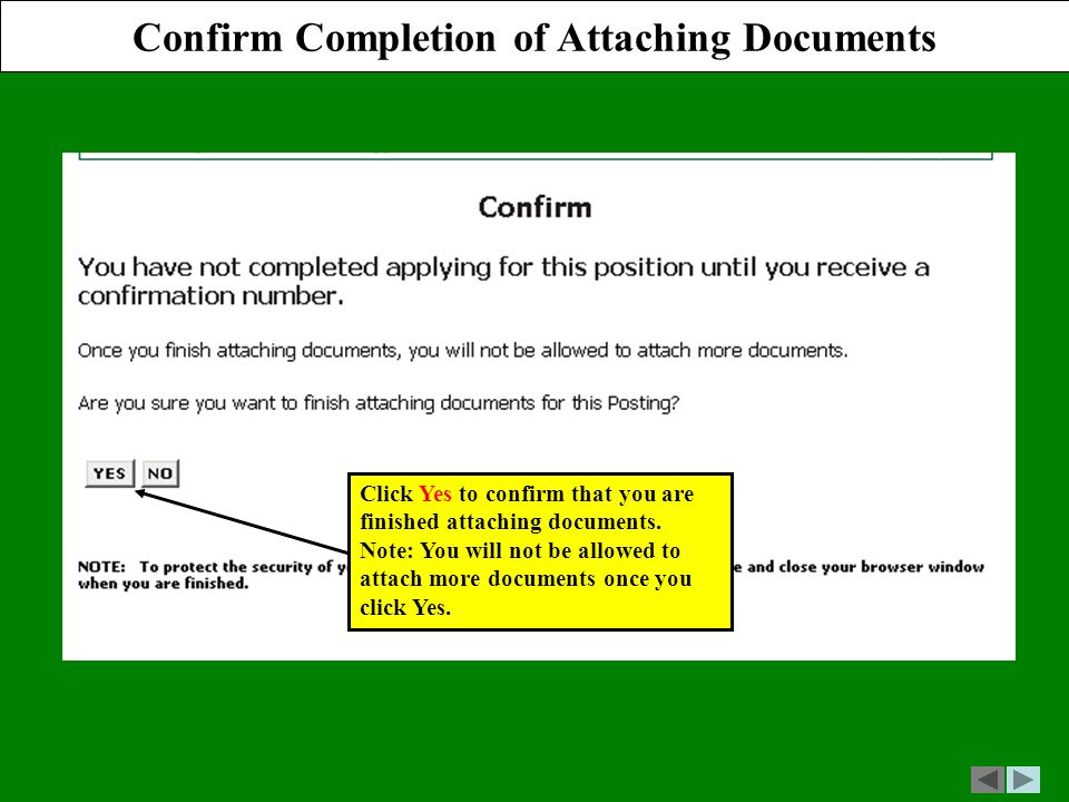 Confirm Completion of Attaching Documents Click Yes to confirm that you are finished attaching documents.