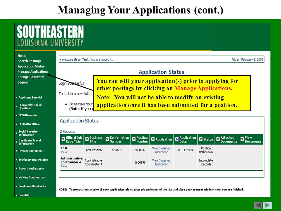 You can edit your application(s) prior to applying for other postings by clicking on Manage Applications.