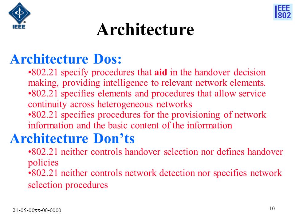 xx Architecture Architecture Dos: specify procedures that aid in the handover decision making, providing intelligence to relevant network elements.