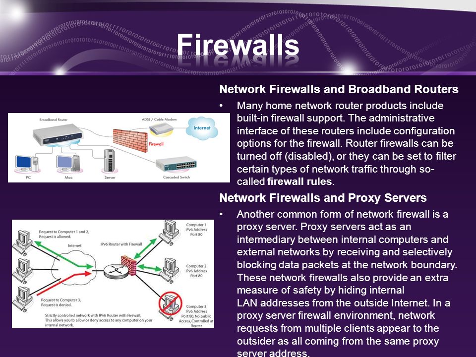 Network Firewalls and Broadband Routers Many home network router products include built-in firewall support.