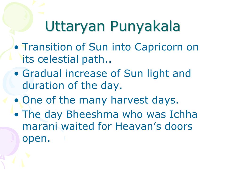 Uttaryan Punyakala Transition of Sun into Capricorn on its celestial path..