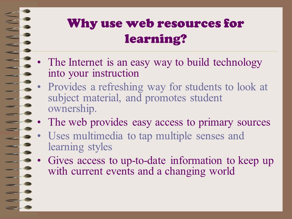 Why use web resources for learning.
