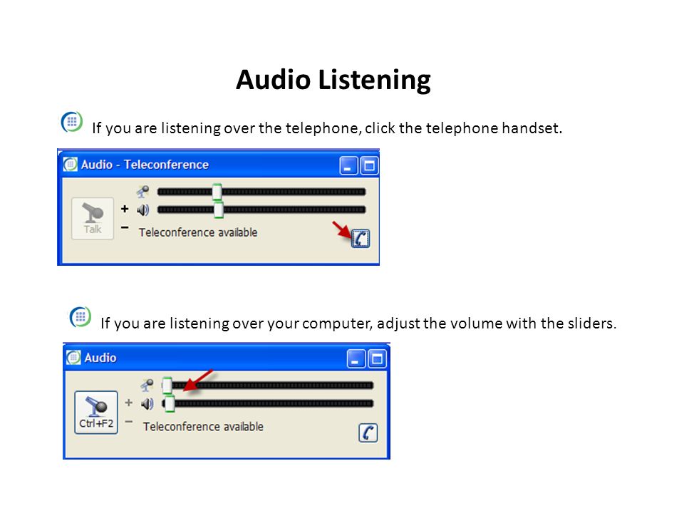 If you are listening over your computer, adjust the volume with the sliders.