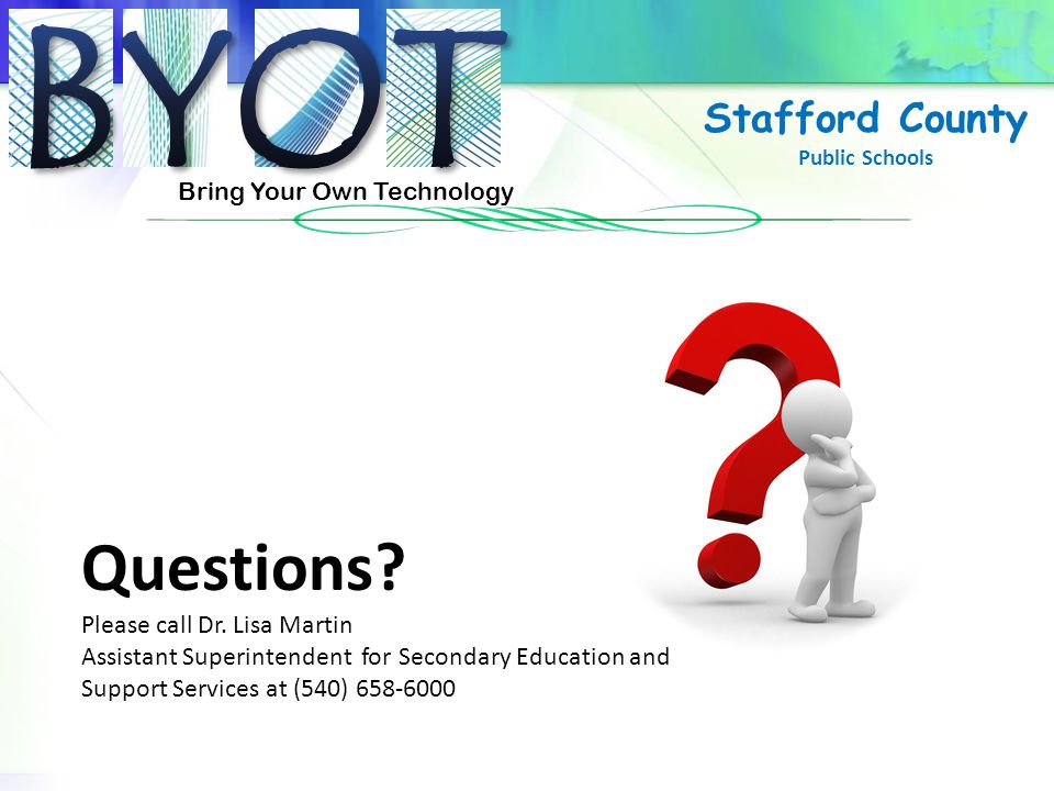 Bring Your Own Technology Stafford County Public Schools Questions.