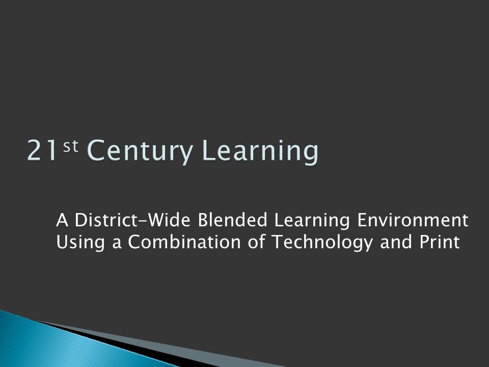 A District-Wide Blended Learning Environment Using a Combination of Technology and Print