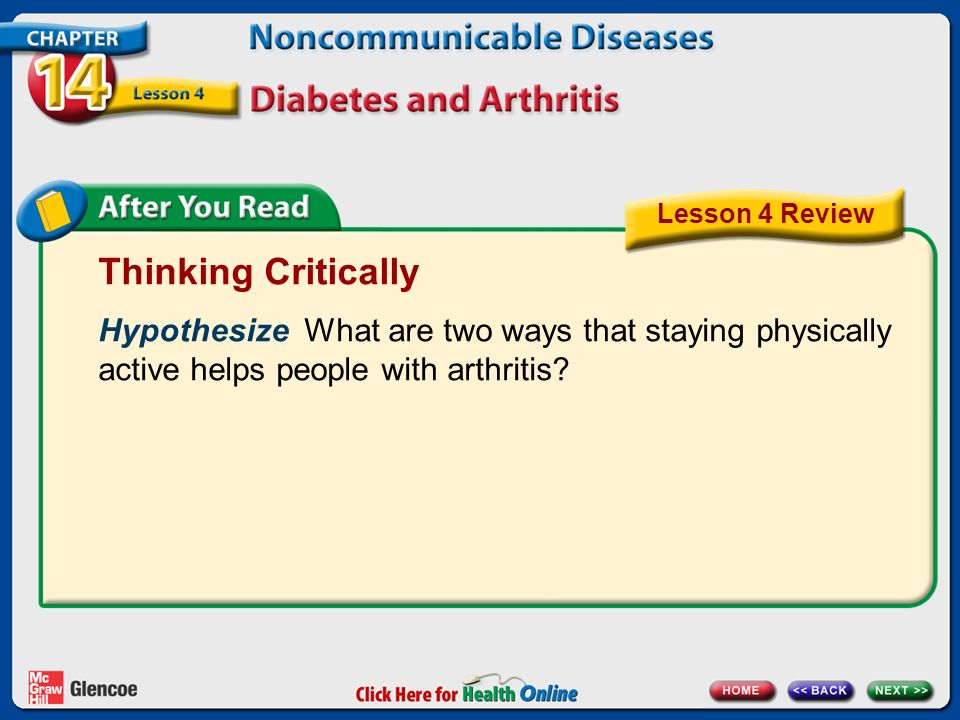 Thinking Critically Hypothesize What are two ways that staying physically active helps people with arthritis.