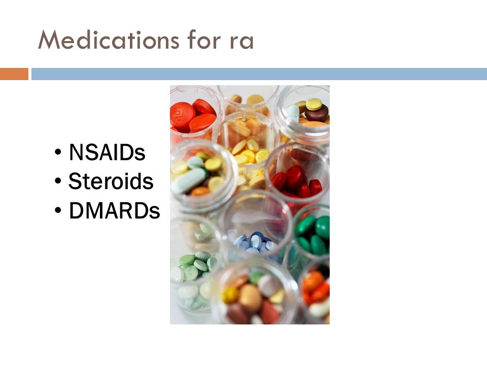 Medications for ra NSAIDs Steroids DMARDs