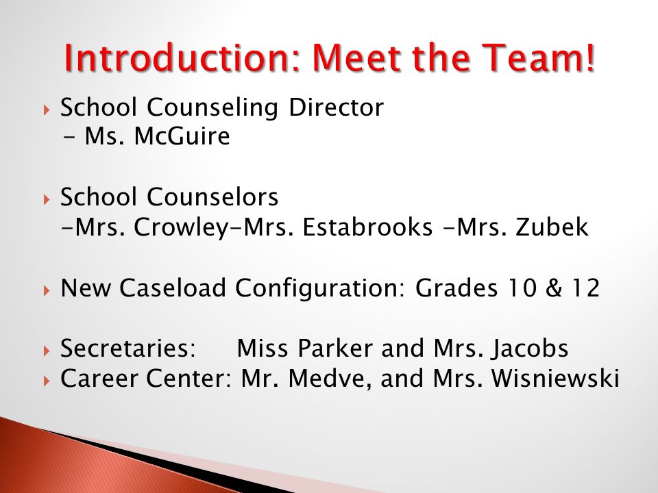  School Counseling Director - Ms. McGuire  School Counselors -Mrs.