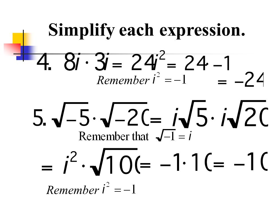 Remember Simplify each expression. Remember