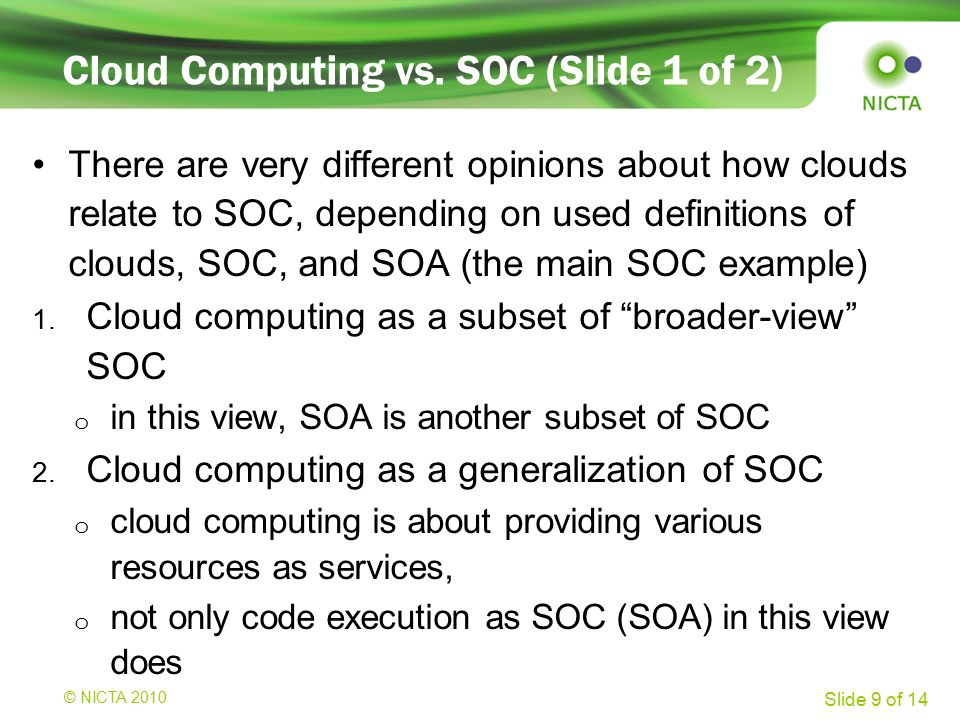 © NICTA 2008 Slide 9 of 14 Cloud Computing vs.