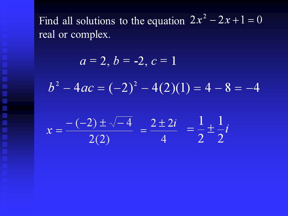 Find all solutions to the equation real or complex.
