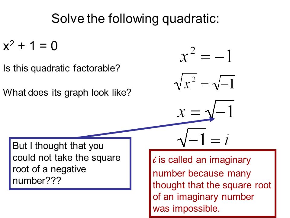 Solve the following quadratic: x = 0 Is this quadratic factorable.