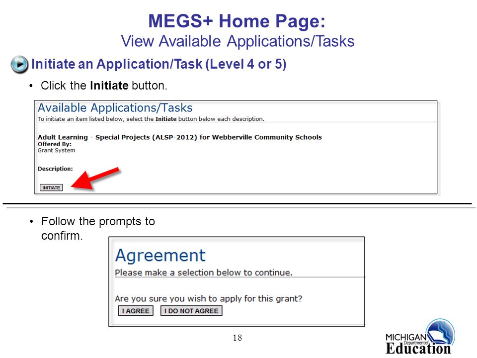 18 MEGS+ Home Page: View Available Applications/Tasks Follow the prompts to confirm.