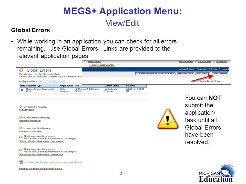 24 MEGS+ Application Menu: View/Edit Global Errors While working in an application you can check for all errors remaining.