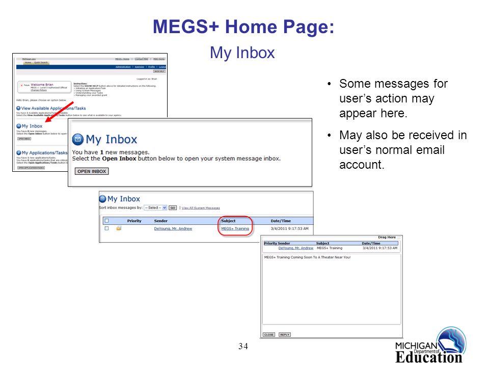 34 MEGS+ Home Page: My Inbox Some messages for user’s action may appear here.